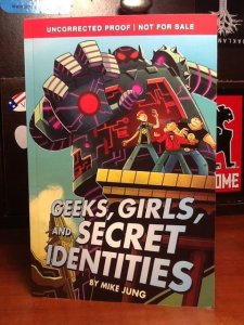 The ARC of GEEKS, GIRLS, AND SECRET IDENTITIES!